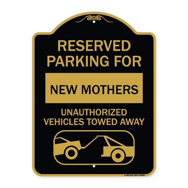 Signmission Reserved Parking for New Mothers Unauthorized Vehicles Towed Away Alum, 18" x 24", BG-1824-23089 A-DES-BG-1824-23089 - main